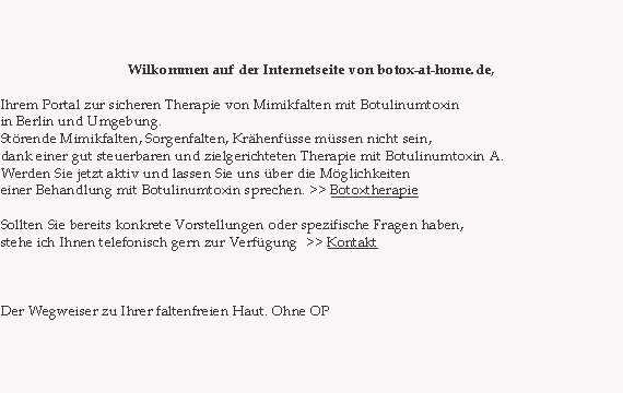     Wilkommen auf der Internetseite von botox-at-home.de,  Ihre